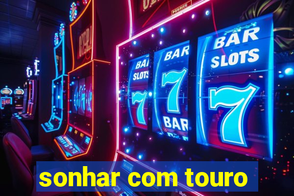 sonhar com touro